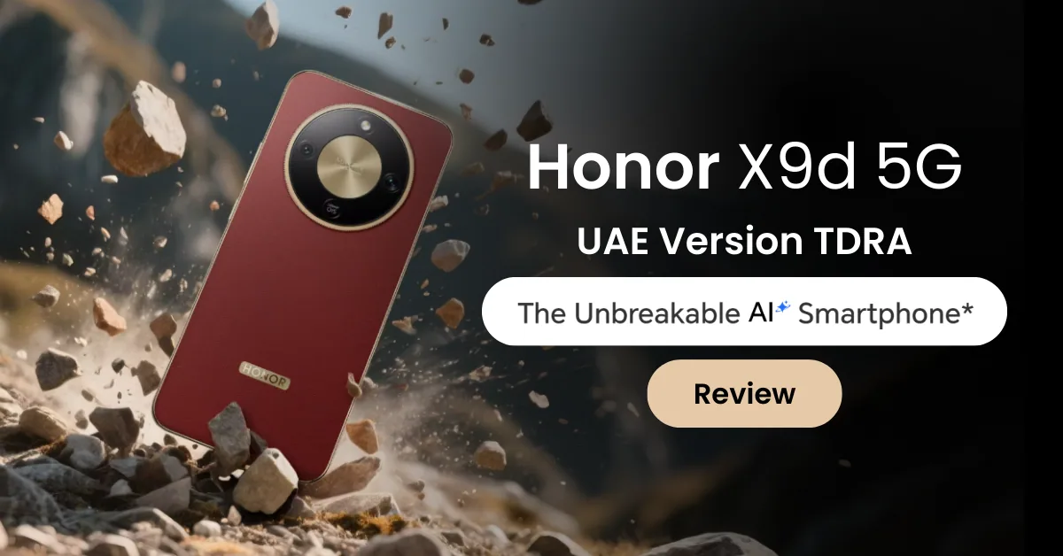 honor-x9d-5g-review-the-phone-built-for-drops-water-and-3-day-battery-life-in-dubai
